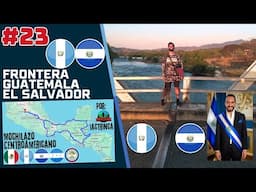 Llegamos al pais de Nayib Bukele | LA FRONTERA MAS DIFICIL D MI VIDA | Mochilazo centroamericano #23
