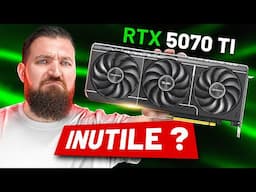 Faut-il ACHETER la RTX 5070 Ti ? (test et avis complet)