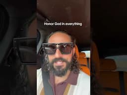 Honor God in Everything you do