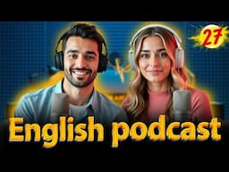 🎧 Train Your Mouth and Mind For English | Speak English Confidently – Episode 27