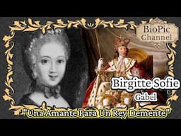 Birgitte Sofie Gabel, Una Amante para un Rey Esquizofrénico.