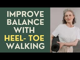 Seniors: Improve Balance with Heel-Toe walking