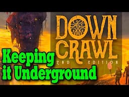 Keeping it Underground - Downcrawl 2e - overview with game play