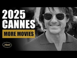 CANNES 2025 - ¡Más películas!