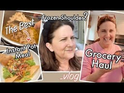VLOG: Our "healthier" Grocery Haul, Easy Instant Pot Mexican Chicken, Aging Pains...Ugh