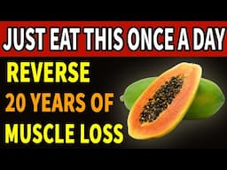 Top 5 Fruits to Prevent Muscle Loss and Rebuild Strength After 60