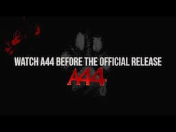 Watch A44 Before Official Release