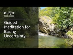 10-Minute Guided Meditation with a Mental Health Expert for Easing Uncertainty