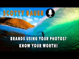 How to Price & Protect Your Photography – Insights from Scotty Bauer (Podcast)
