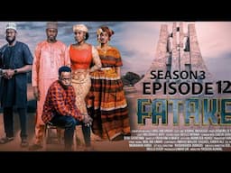 FATAKE SEASON 3, EPISODE 12 ORIGINAL FULL HD.