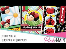 Create with me | Ladybugs Quick Card Kit