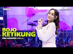 BOJO KETIKUNG - Fira Azzahra Adella - OM ADELLA