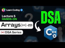 C++ DSA 2D Arrays & Vector | Data Structures & Algorithms