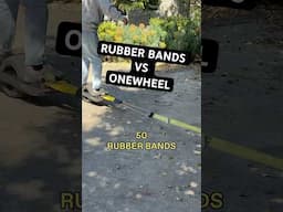 Rubber band vs Onewheel