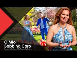 Dutch Flower Fields Concert of GIACOMO PUCCINI: O Mio Babbino Caro - The Maestro & T.E.P.O