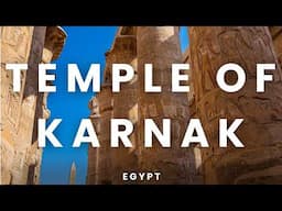 Explore the Temple of Karnak in Luxor, Egypt | Walk Through Thousands of Years of History & Intrigue