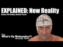 DREAM vs REALITY - VanLife Setbacks Are Real, What Is Next