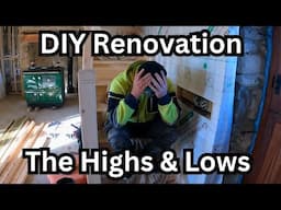 Difficult Days On The Renovation!
