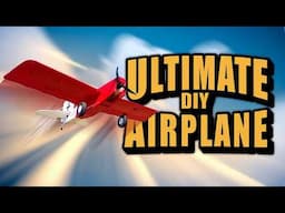 I Built the Ultimate DIY Airplane - The Super Scout XL