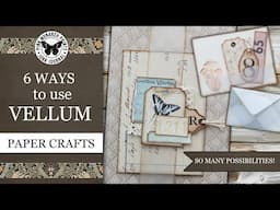 6 ways to use vellum! Paper craft and Junk Journal ideas ❤️