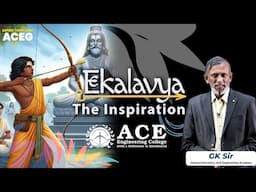Ekalavya - The Inspiration  | ACE Engineering College - Hyderabad | EAPCET Code: ACEG