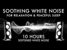 Soothing White Noise - 10 Hours - Improved Sleep, Relaxation, Focus & Stress Reduction