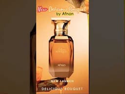 🔴 New Perfume DELICIOUS BOUQUET by Afnan 🤩♥️👏🏻 #newfragranceafnan #deliciousbouquet #arabe
