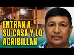 "Parecían chibolos de colegio": Dirigente es baleado en su cama por tráfico de terrenos