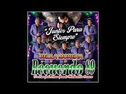 11.-  " BELLA MORENA "  RECUERDO 89