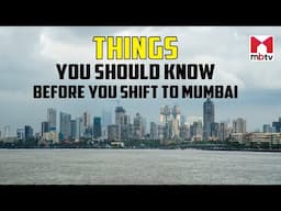 Things to Know Before You Shift to Mumbai #mumbaicity
