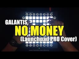 Galantis - No Money | Launchpad PRO Cover by Blurry