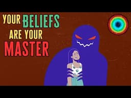 Your Beliefs Are Ruining Your Life - Here's How