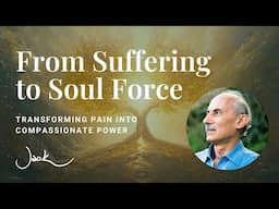 From Suffering to Soul Force | Dharma Talk with Jack Kornfield