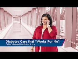 Diabetes Care that "Works For Me": Celita's Digital Medicine Story