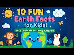 EARTH DAY: 10 Facts about Our Planet. Kids Academy