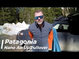 Patagonia Nano Air Ultralight Pullover vs UL Jacket vs Nano Air Light Hybrid