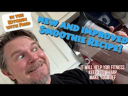In the Kitchen with Fred. A "Healthier" Smoothie recipe