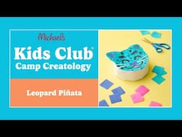 Online Class: Kids Club: Camp Creatology Leopard Pinata | Michaels