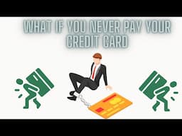What If You Never Pay Your Credit Card
