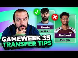 RASHFORD OUT 😬 | FPL TRANSFER TIPS GAMEWEEK 35 | Fantasy Premier League Tips 2024/25