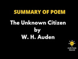 Summary Of The Poem The Unknown Citizen By W. H. Auden - The Unknown Citizen W. H. Auden