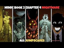 MIMIC: Book 2 Chapter 4 Nightmare Mode ALL JUMPSCARES