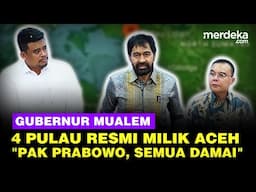 Ekpresi Dingin Gubernur Mualem 4 Pulau Milik Aceh: Terima Kasih Pak Prabowo, Semua Damai