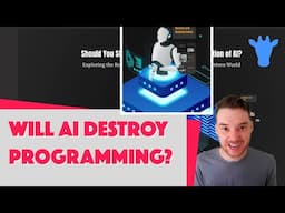 Will AI DESTROY Programming??