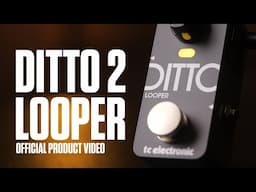 Ditto 2 Looper - Official Product Video