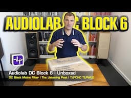 Audiolab DC Block 6 What is it? Why do you need it? | Unboxed | The Listening Post | TLPCHC TLPWLG