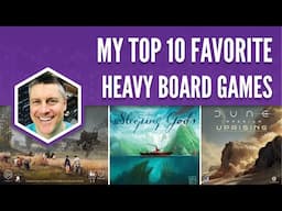 My Top 10 Favorite Heavy Board Games