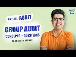 Group Audit Revision | CA Final Audit | CA Shubham Keswani (AIR 8)