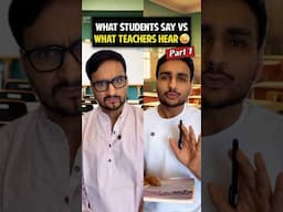 What STUDENTS Say Vs What TEACHERS Hear (Part 1) | Anmol Sachar #Shorts #Funny #Comedy
