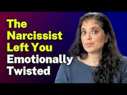 Did a narcissist leave you EMOTIONALLY TWISTED?
